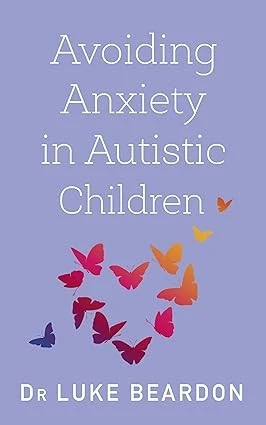 AVOIDING ANXIETY IN AUTISTIC CHILDREN